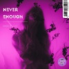 Mike D' Jais《Never Enough》[MP3/LRC]