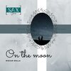 Miriam Wella - On The Moon (Original Mix)