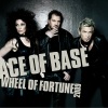 Ace of Base《Wheel of Fortune》[MP3/LRC]