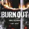 VESK GREEN 青菜、KIRIN《BURN OUT (VIP MIX)》[MP3/LRC]