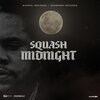 Squash、Andrae Mourice Whittaker - Midnight