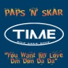 Paps'n'Skar - You Want My Love (Din Don Da Da)(Extended Mix)