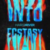 Hard Driver《Into Ecstasy》[MP3/LRC]