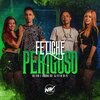 Dj Vitin do Pc、Mc Vini、Brunno mc - Fetiche Perigoso (Explicit)