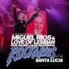 love of lesbian、miguel rios《Santa Lucía (En directo 2023)》[MP3/LRC]