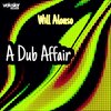 Will Alonso - A Dub Affair (Redux Mix)