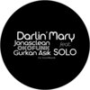 Gurkan Asik、SOLO - Darlin' Mary (Night Mix)
