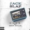 Chey Dolla、P. O. O. H. - JackSlap