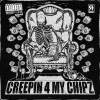 Getter《CREEPIN 4 MY CHIPZ (Explicit)》[MP3/LRC]