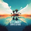 Lights & Fade - Fly Away