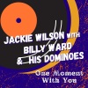 Jackie Wilson、Billy Ward & His Dominoes《One Moment with You》[MP3/LRC]