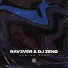 RAV3VER、DJ Zeng - Coming Down