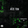 Atze Ton - Radioactive