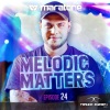 Maratone《Melodic Matters (MEMA24)》[MP3/LRC]