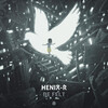 Henix-R - Be Felt