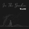 Tc3 Live、Michelle Nuckols - In The Garden (feat. Michelle Nuckols)