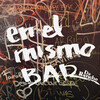 De Rancho、H Roto、GARZI - En el mismo bar