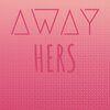 Wilberto Redy - Away Hers
