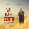 Dji Tafinha、Phedilson、Eduardo Paim - Vai dar Certo