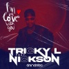 Tricky L、Nickson - I Am in Love with You