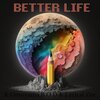 Musicinabox、Lyrical Zee、K Omnyama、B.O.D - Better Life (feat. Lyrical Zee K Omnyama & B.O.D)(Radio Edit)