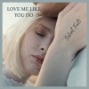 Salient Facts、Collette Morgan - Love Me Like You Do