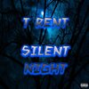 T Rent - Silent Night (Explicit)