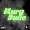 T-rell From Da Zel - Mary Jane (Explicit)