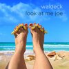 Waldeck、Patrizia Ferrara - Look at me Joe (Beach Club Conviction)