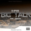 K-N9ne、Kwesta - Big Talk (Explicit)