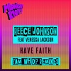 Reece Johnson、Venessa Jackson - Have Faith (Yam Who? Downtown Remix)
