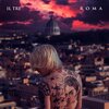 Il Tre - ROMA (Explicit)