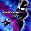 Gojo - İhanetten Geri Kalan Speed Up