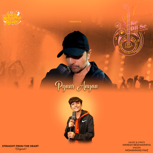 Mohammad Faiz、Himesh Reshammiya - Pyaar Aayaa
