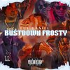 LulDaniel - BustDown Frosty (Explicit)