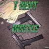 T Rent - Hustle (Explicit)