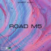 Albert Klein - Road M5 (Original Mix)