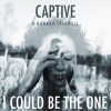 Captive、Hannah Trigwell、Sten Beyers - I Could Be the One