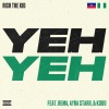 Rich The Kid、Rema、Ayra Starr、KDDO《Yeh Yeh (Explicit)》[MP3/LRC]