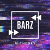 m-theory《Barz (Explicit)》[MP3/LRC]