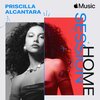 Priscilla - Correntes (Apple Music Home Session)