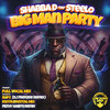 Shabba D、Slipz、Steelo - Big Man Party (Vocal Mix)