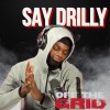 OFF THE GRID FREESTYLE SHOW WITH DJ SPINLYFE、Say Drilly - Say Drilly (OFF THE GRID FREESTYLE)(feat. Say Drilly)(Explicit)