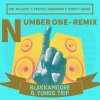 Blakkamoore、Yungg Trip、Mr.Williamz、Perfect Giddimani、Durrty Goodz - Number One (Remix)