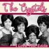 The Crystals - I Love You Eddie