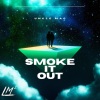 uncle mac - Smoke It Out (Explicit)