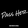 KRAZYJOE818、NHALE - Pass Her (Explicit)