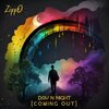 Zippo - Day n Night (Coming out)(Explicit)