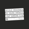 Skunk Anansie、Nicole Moudaber、Martin Buttrich、Deborah Anne Dyer《Love Someone Else》[MP3/LRC]