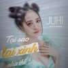 Juhi - Tại Sao Lại Xinh Như Thế (Awriix Remix)